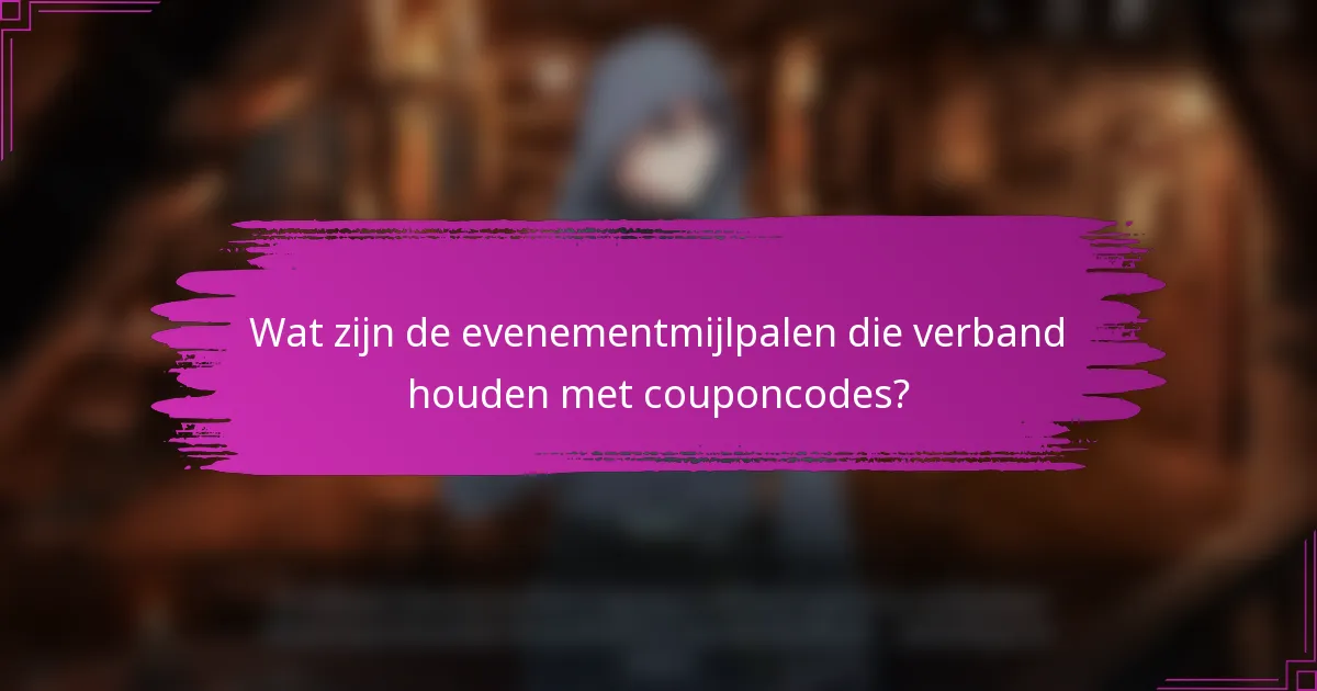 Wat zijn de evenementmijlpalen die verband houden met couponcodes?